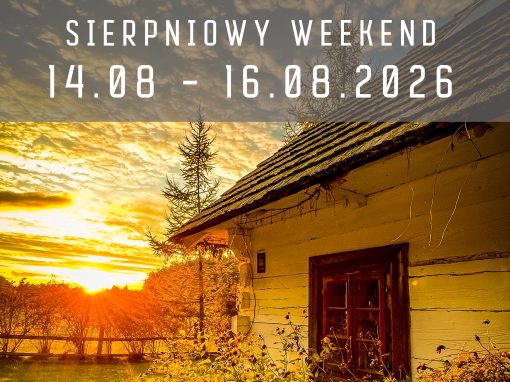 SIERPNIOWY WEEKEND W ZABORKU