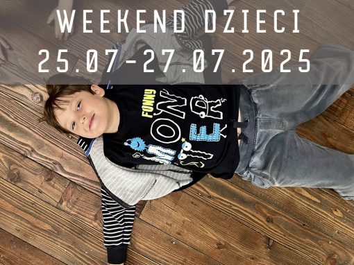 LIPCOWY WEEKEND DEDYKOWANY DZIECIOM