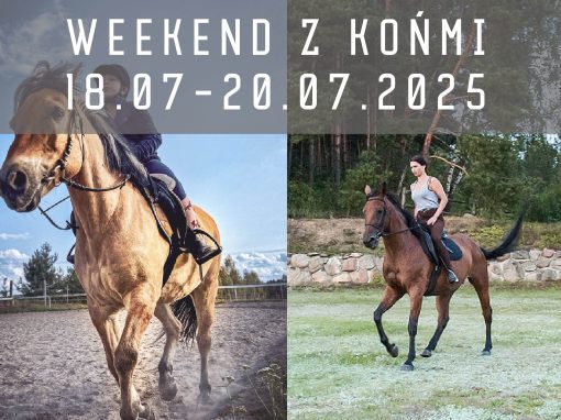 LIPCOWY WEEKEND Z KOŃMI